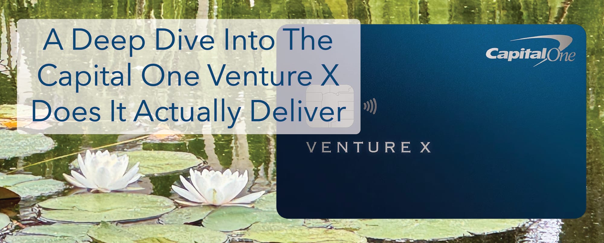 Capital One Venture X: A Deep Dive To See If It Actually Delivers