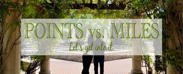 Points vs. Miles: Same Same, But Totally Different